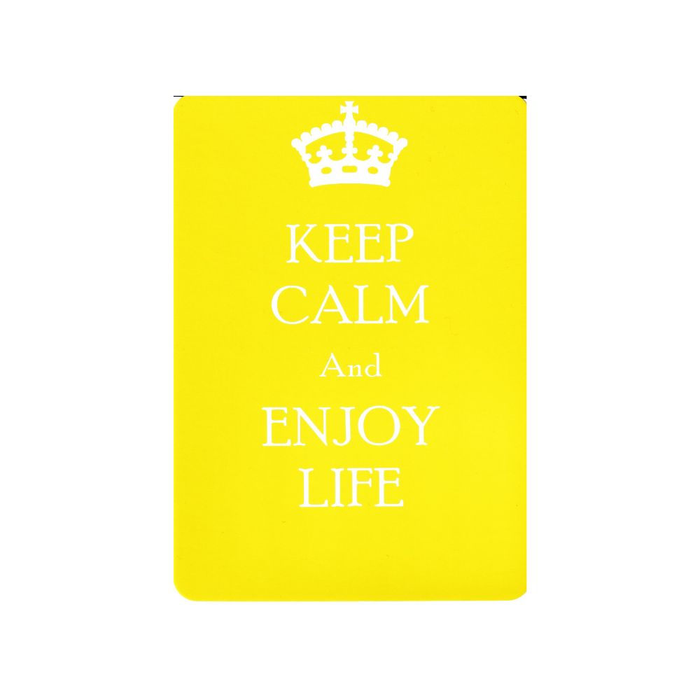 Keep calm and enjoy life