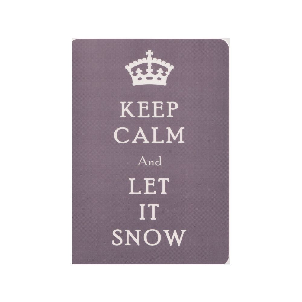 Keep calm and let it snow